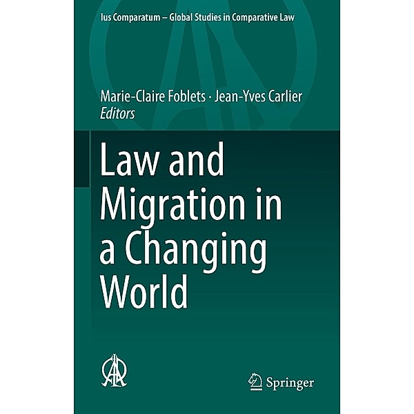 Law and Migration in a Changing World / Ius Comparatum - Global Studies in Comparative Law Bd.31