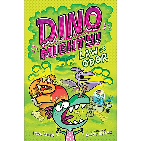 Law and Odor: Dinosaur Graphic Novel / Dinomighty! Bd.3, Doug Paleo