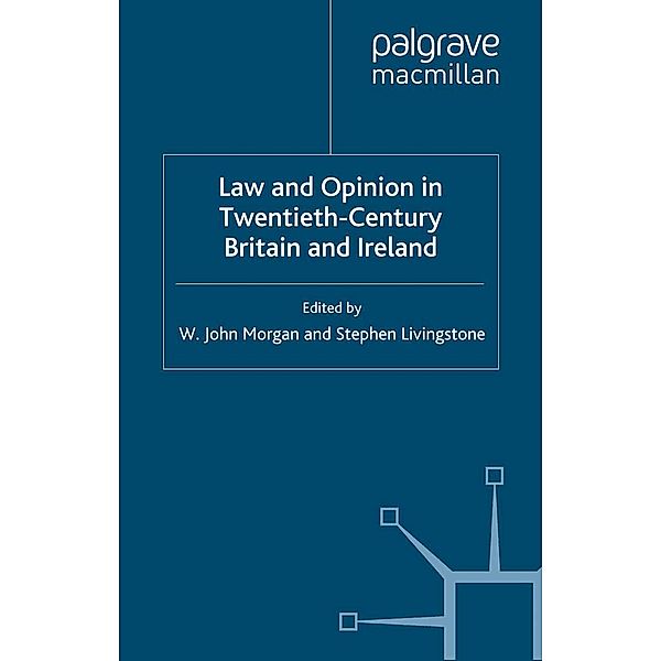Law and Opinion in Twentieth-Century Britain and Ireland, W. Morgan, S. Livingstone