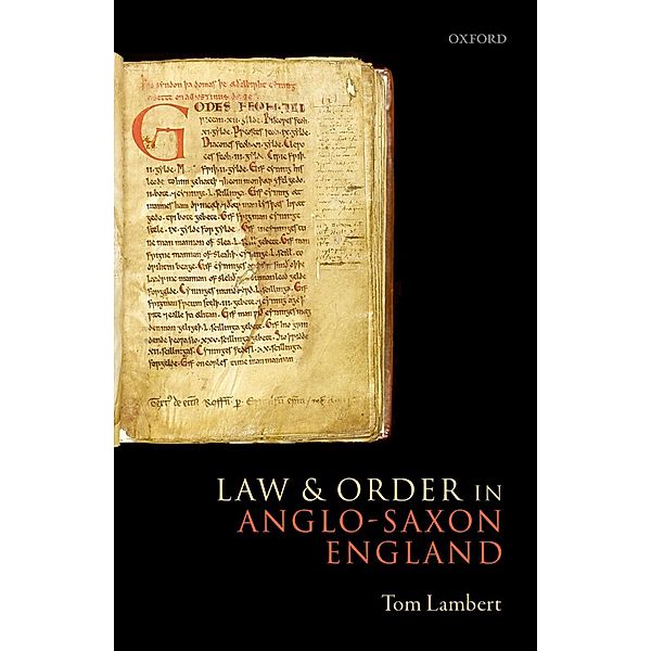 Law and Order in Anglo-Saxon England, Tom Lambert