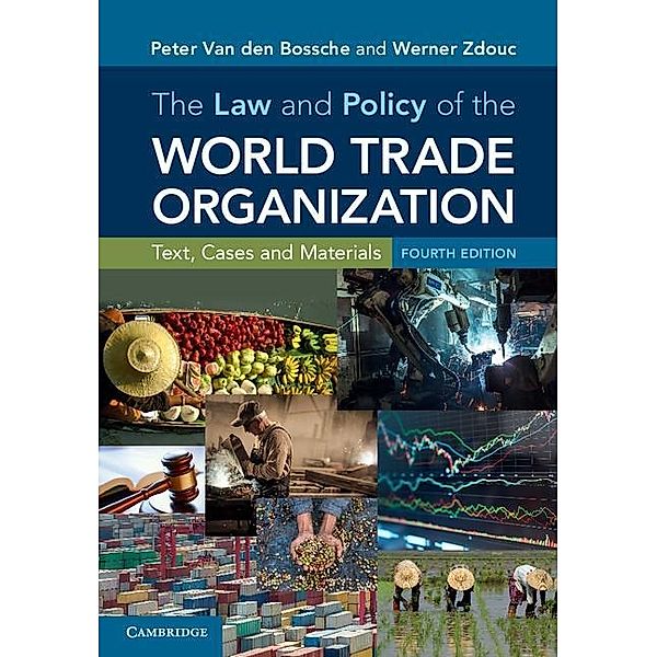 Law and Policy of the World Trade Organization, Peter Van den Bossche