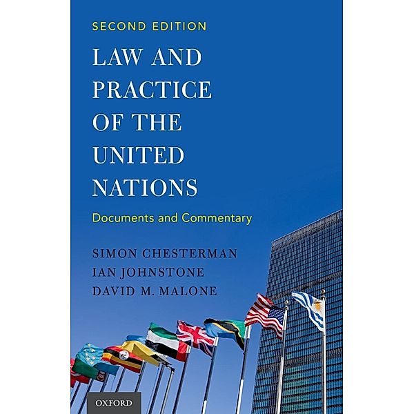Law and Practice of the United Nations, Simon Chesterman, Ian Johnstone, David M. Malone