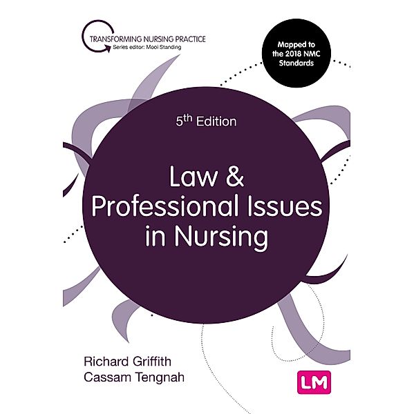 Law and Professional Issues in Nursing / Transforming Nursing Practice Series, Richard Griffith, Cassam A Tengnah