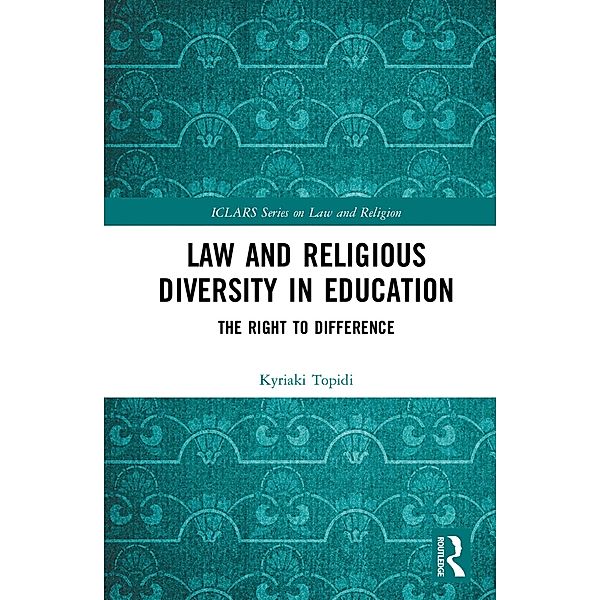 Law and Religious Diversity in Education, Kyriaki Topidi