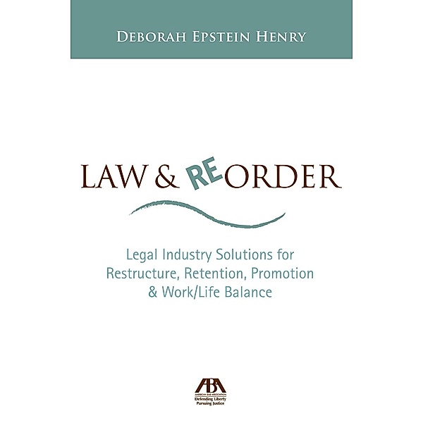 Law and Reorder / American Bar Association, Deborah Henry