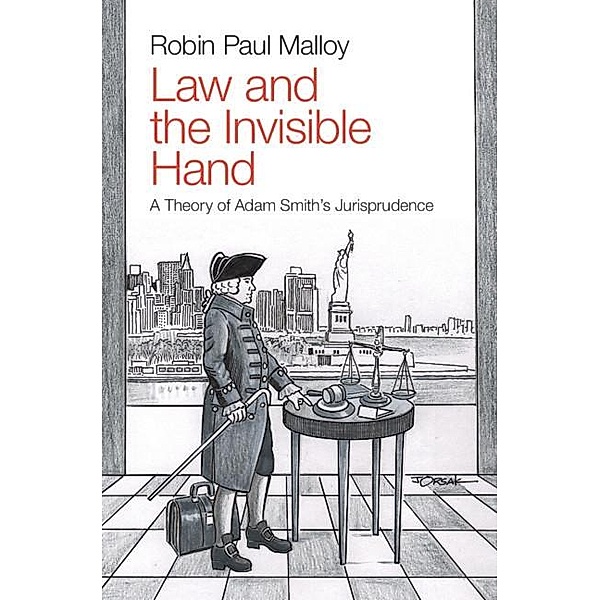 Law and the Invisible Hand, Robin Paul Malloy