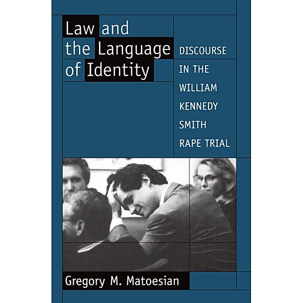 Law and the Language of Identity, Gregory M. Matoesian