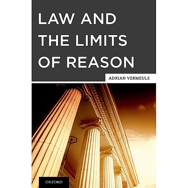 Law and the Limits of Reason, Adrian Vermeule