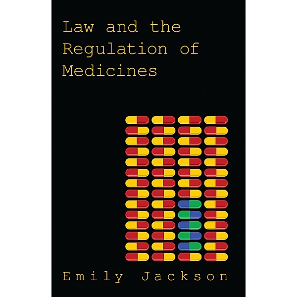 Law and the Regulation of Medicines, Emily Jackson