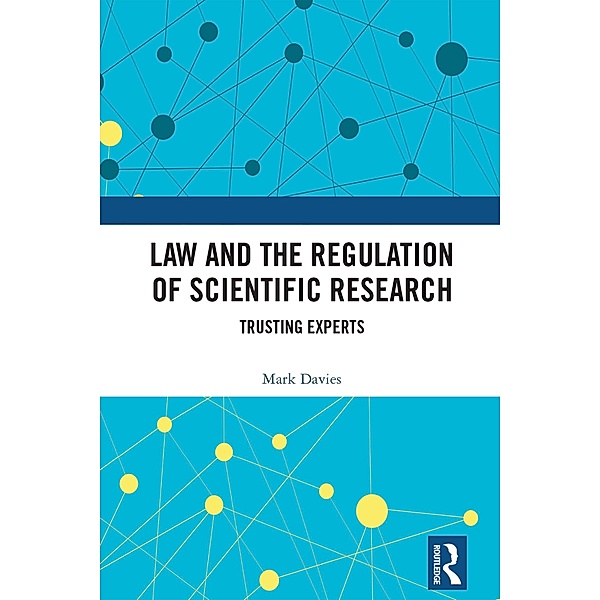 Law and the Regulation of Scientific Research, Mark Davies