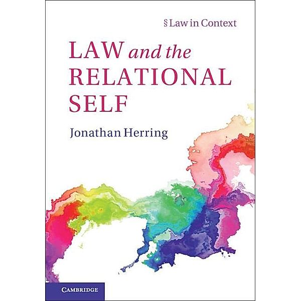 Law and the Relational Self / Law in Context, Jonathan Herring