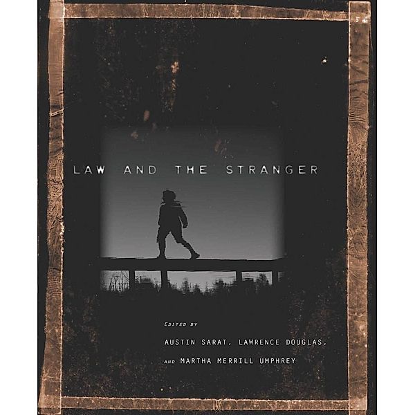Law and the Stranger / The Amherst Series in Law, Jurisprudence, and Social Thought