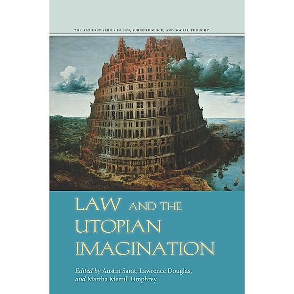Law and the Utopian Imagination / The Amherst Series in Law, Jurisprudence, and Social Thought