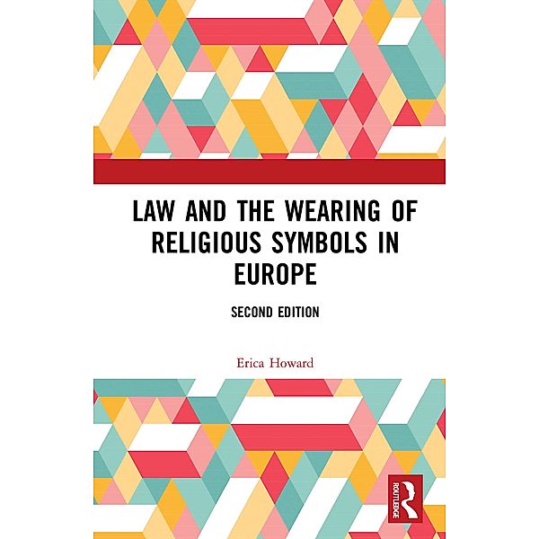 Law and the Wearing of Religious Symbols in Europe, Erica Howard