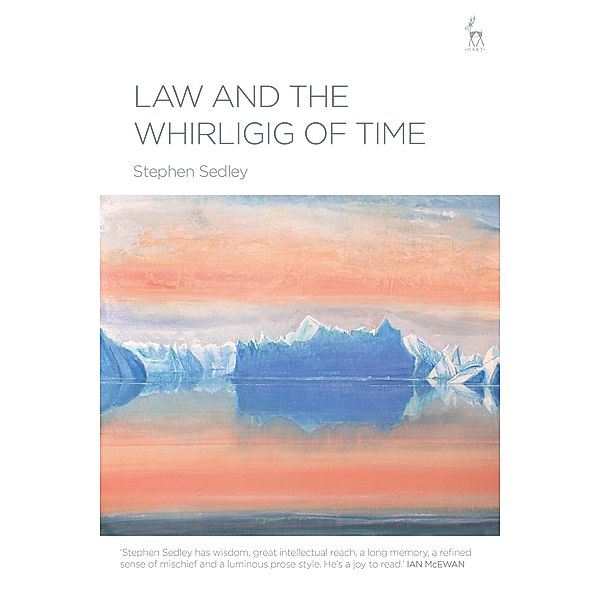 Law and the Whirligig of Time, Stephen Sedley