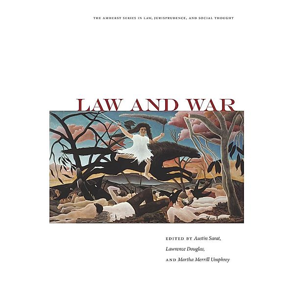 Law and War / The Amherst Series in Law, Jurisprudence, and Social Thought