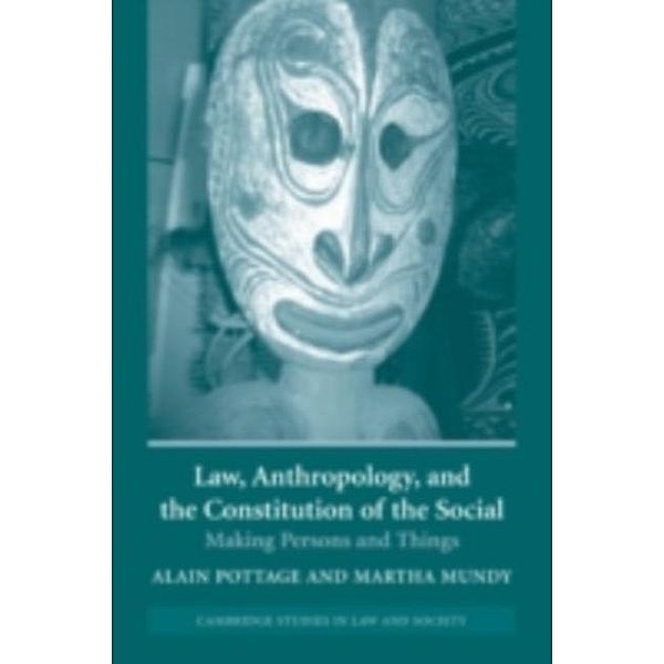 Law, Anthropology, and the Constitution of the Social