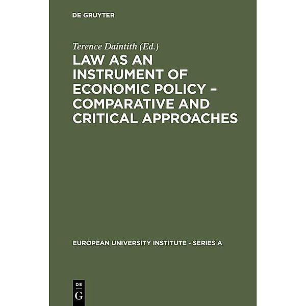 Law as an Instrument of Economic Policy - Comparative and Critical Approaches / European University Institute - Series A Bd.7