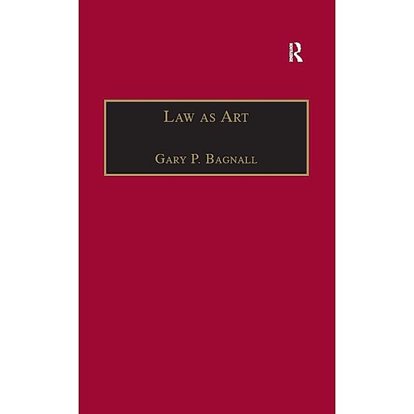 Law as Art, Gary P. Bagnall
