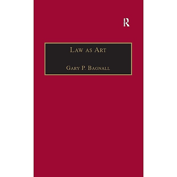 Law as Art, Gary P. Bagnall
