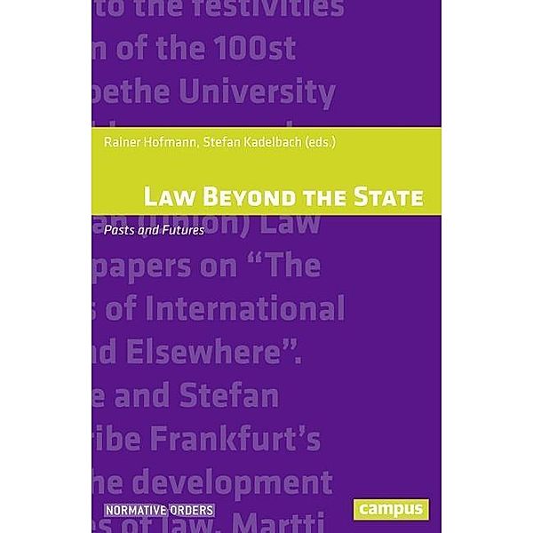 Law Beyond the State - Pasts and Futures, Law Beyond the State