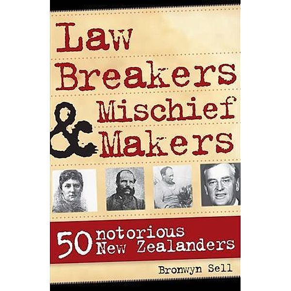 Law Breakers and Mischief Makers, Bronwyn Sell