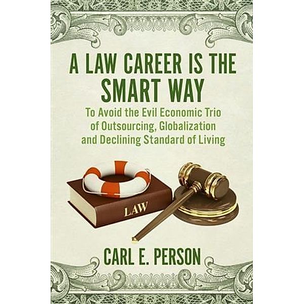 Law Career Is the Smart Way, Carl E. Person