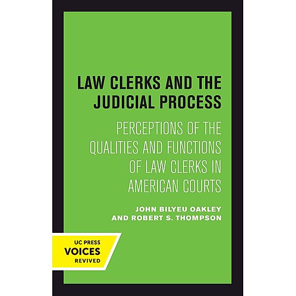 Law Clerks and the Judicial Process, John B. Oakley, Robert S. Thompson