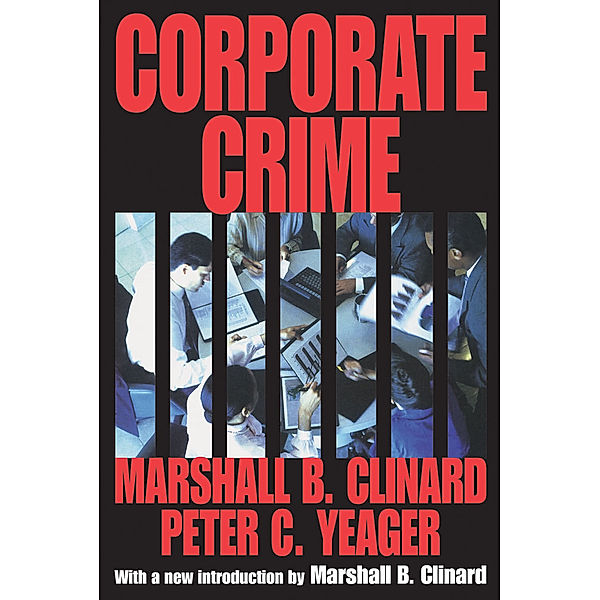 Law, Culture, and Society: Corporate Crime, Marshall Clinard, Peter Yeager