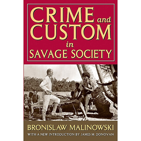 Law, Culture, and Society: Crime and Custom in Savage Society, Bronislaw Malinowski