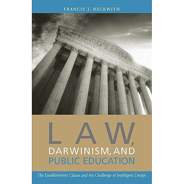 Law, Darwinism, and Public Education, Francis J. Beckwith