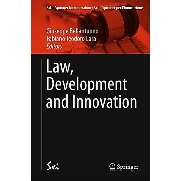 Law, Development and Innovation / SxI - Springer for Innovation / SxI - Springer per l'Innovazione Bd.13