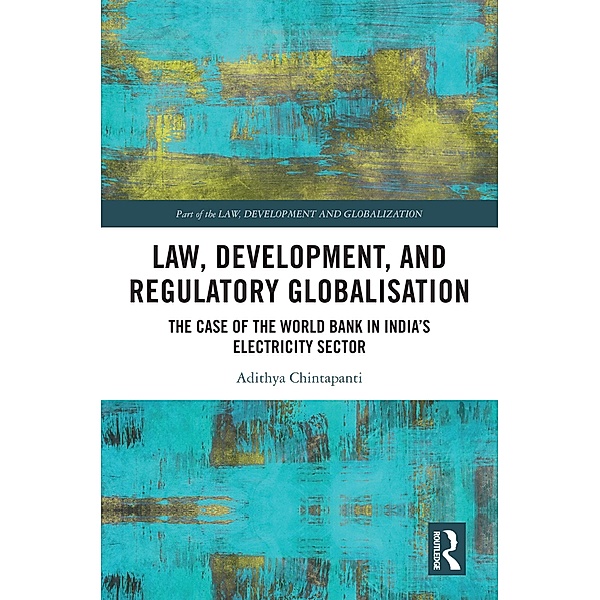 Law, Development and Regulatory Globalisation, Adithya Chintapanti