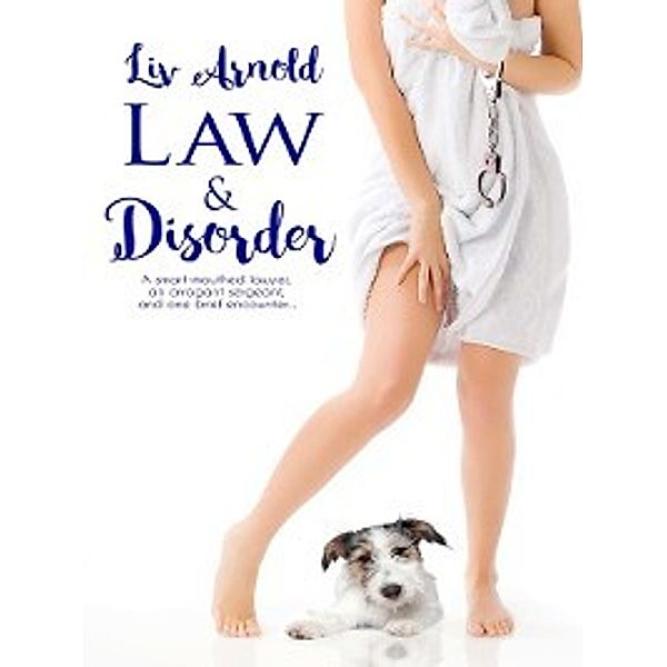 Law & Disorder, Liv Arnold