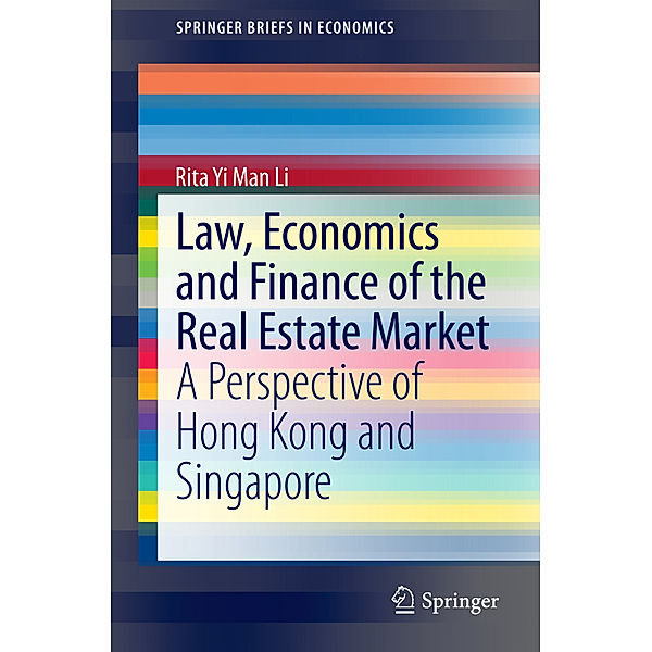 Law, Economics and Finance of the Real Estate Market, Rita Yi Man Li