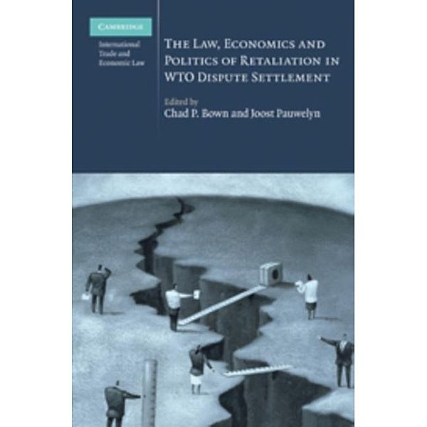 Law, Economics and Politics of Retaliation in WTO Dispute Settlement
