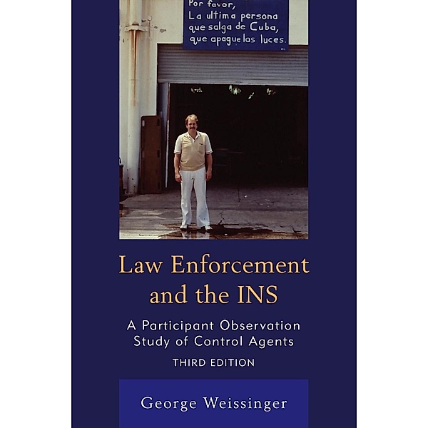 Law Enforcement and the INS, George Weissinger