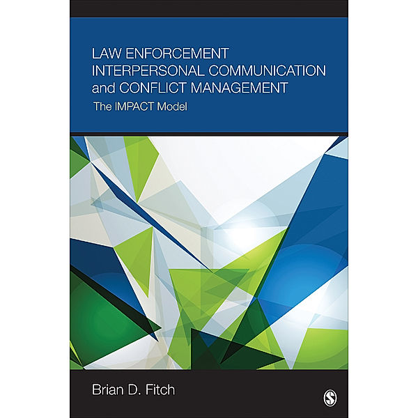 Law Enforcement Interpersonal Communication and Conflict Management, Brian Douglas Fitch