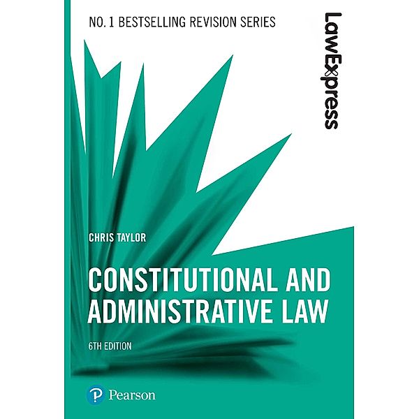 Law Express: Constitutional and Administrative Law, Chris Taylor