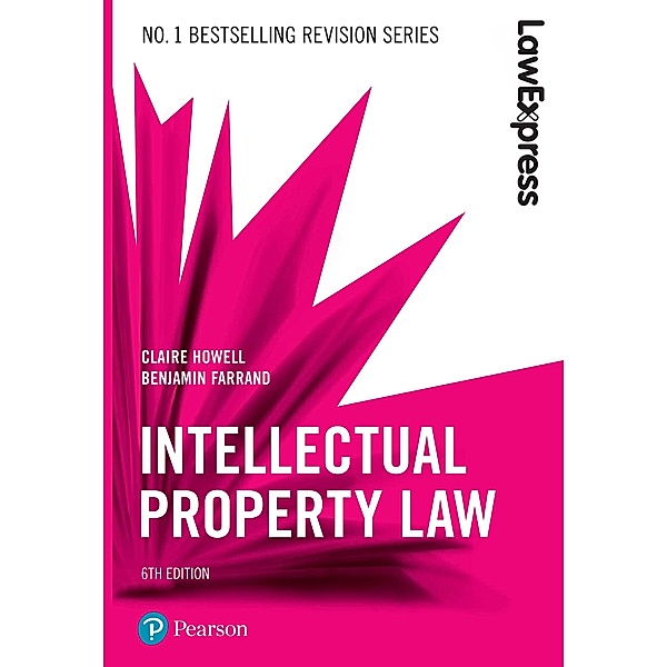 Law Express: Intellectual Property Law, Claire Howell, Benjamin Farrand