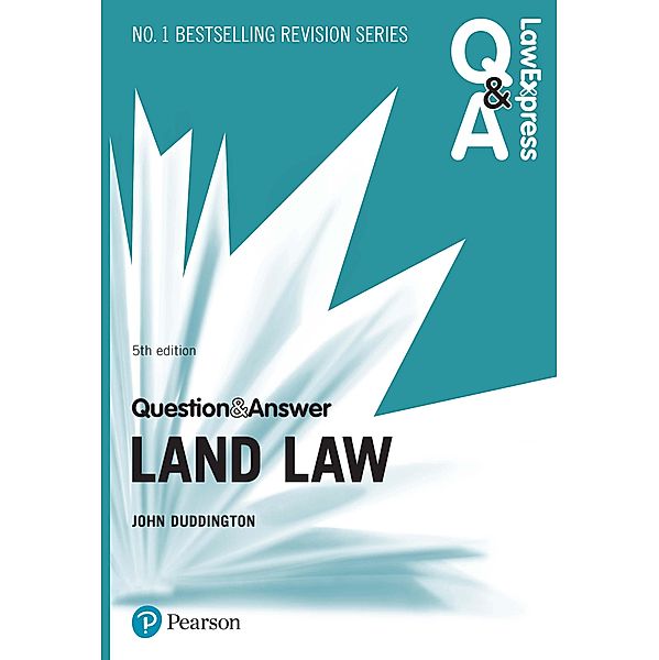 Law Express Question and Answer: Land Law PDF eBook, John Duddington