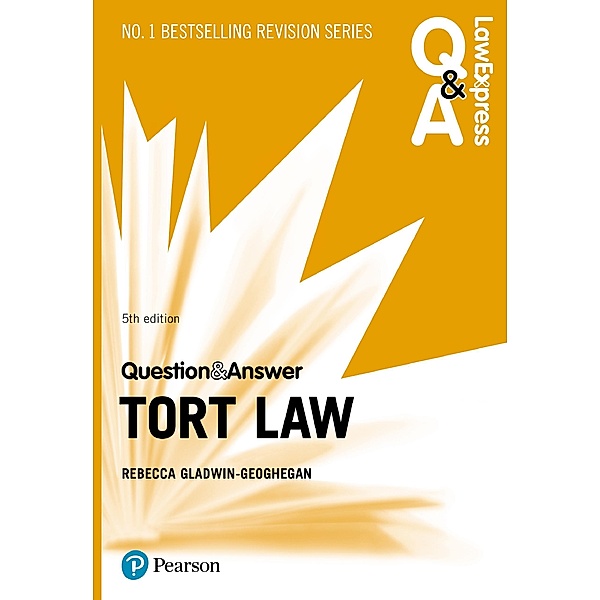 Law Express Question and Answer: Tort Law PDF eBook, Neal Geach, Rebecca Gladwin-Geoghegan