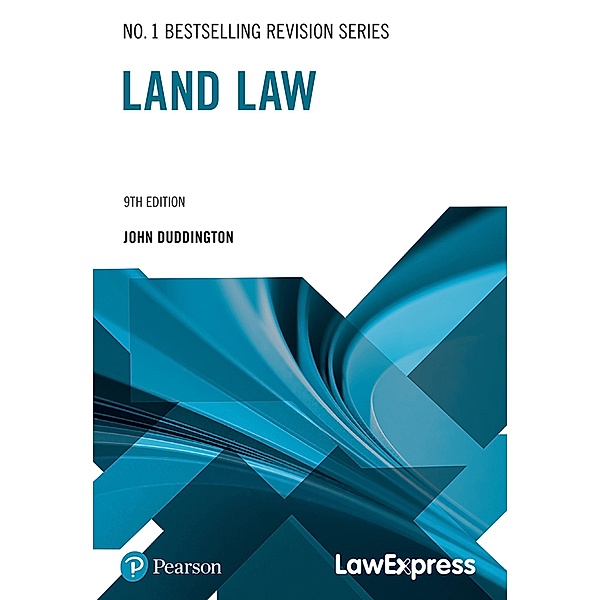 Law Express Revision Guide: Land Law, John Duddington