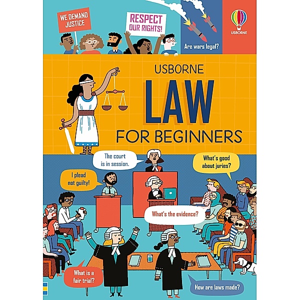 Law for Beginners / Usborne Publishing, Lara Bryan, Rose Hall