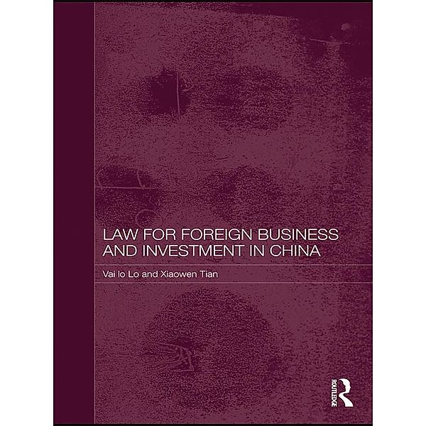 Law for Foreign Business and Investment in China, Vai Io Lo, Xiaowen Tian