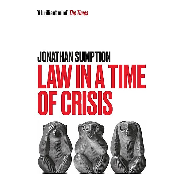 Law in a Time of Crisis, Jonathan Sumption