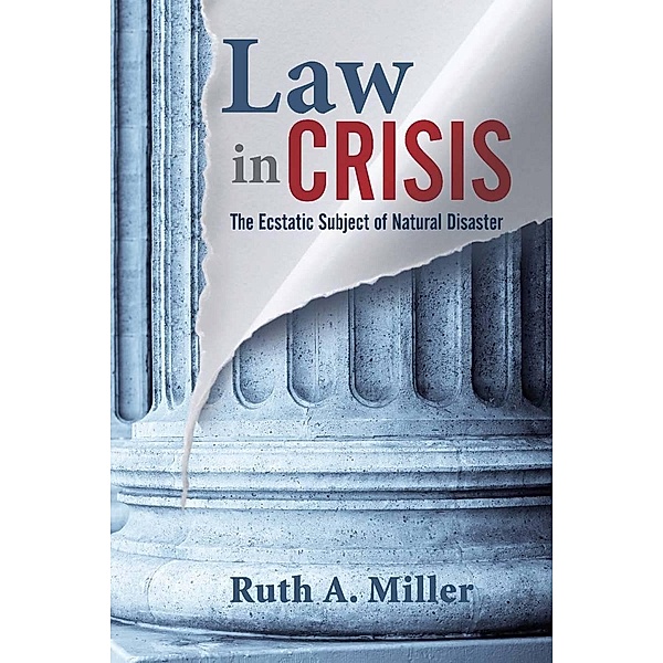 Law in Crisis / The Cultural Lives of Law, Ruth A. Miller