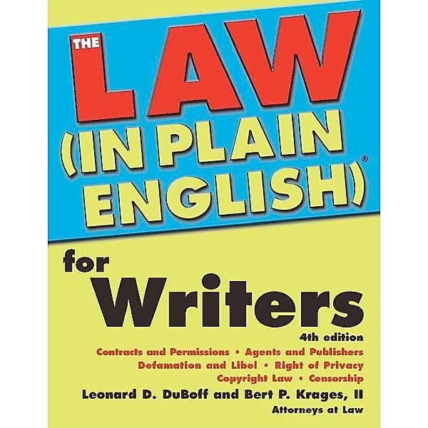 Law (In Plain English)(R) for Writers / Law in Plain English, Leonard D DuBoff