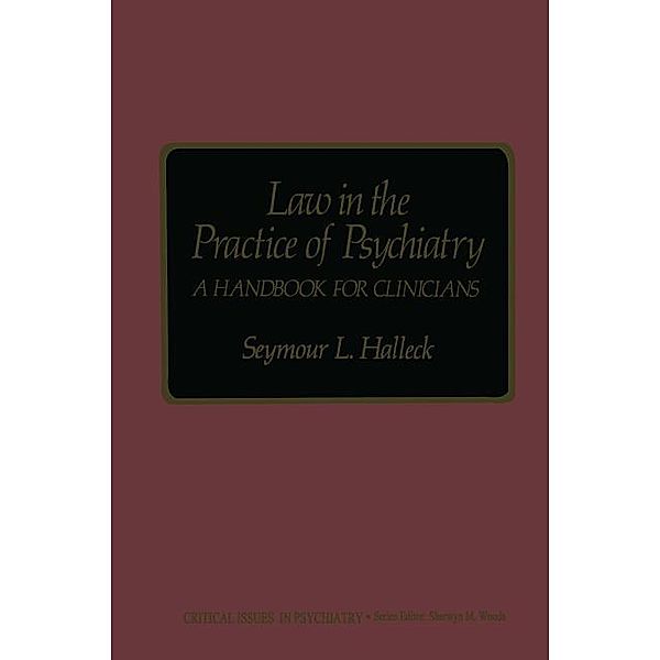 Law in the Practice of Psychiatry, Seymour L. Halleck