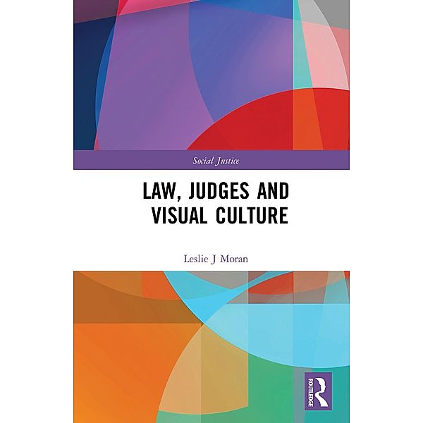Law, Judges and Visual Culture, Leslie J Moran